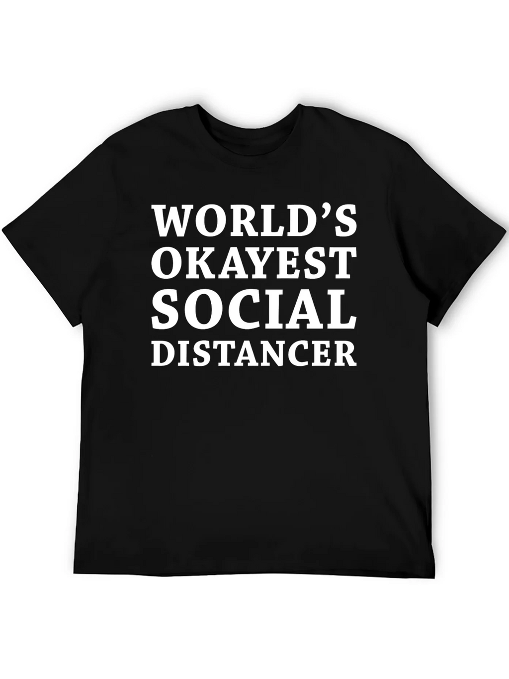 Worlds Okayest Social Distancer T-Shirt product image 5