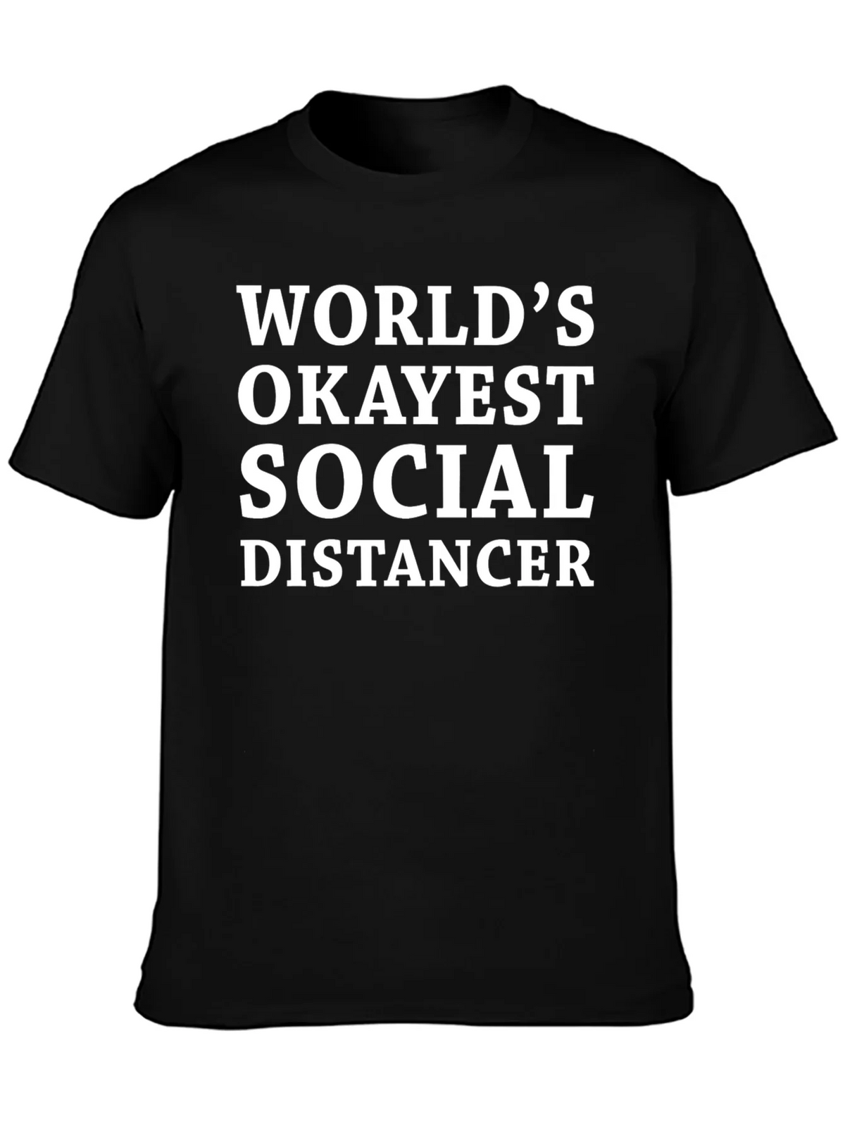 Worlds Okayest Social Distancer T-Shirt product image 3