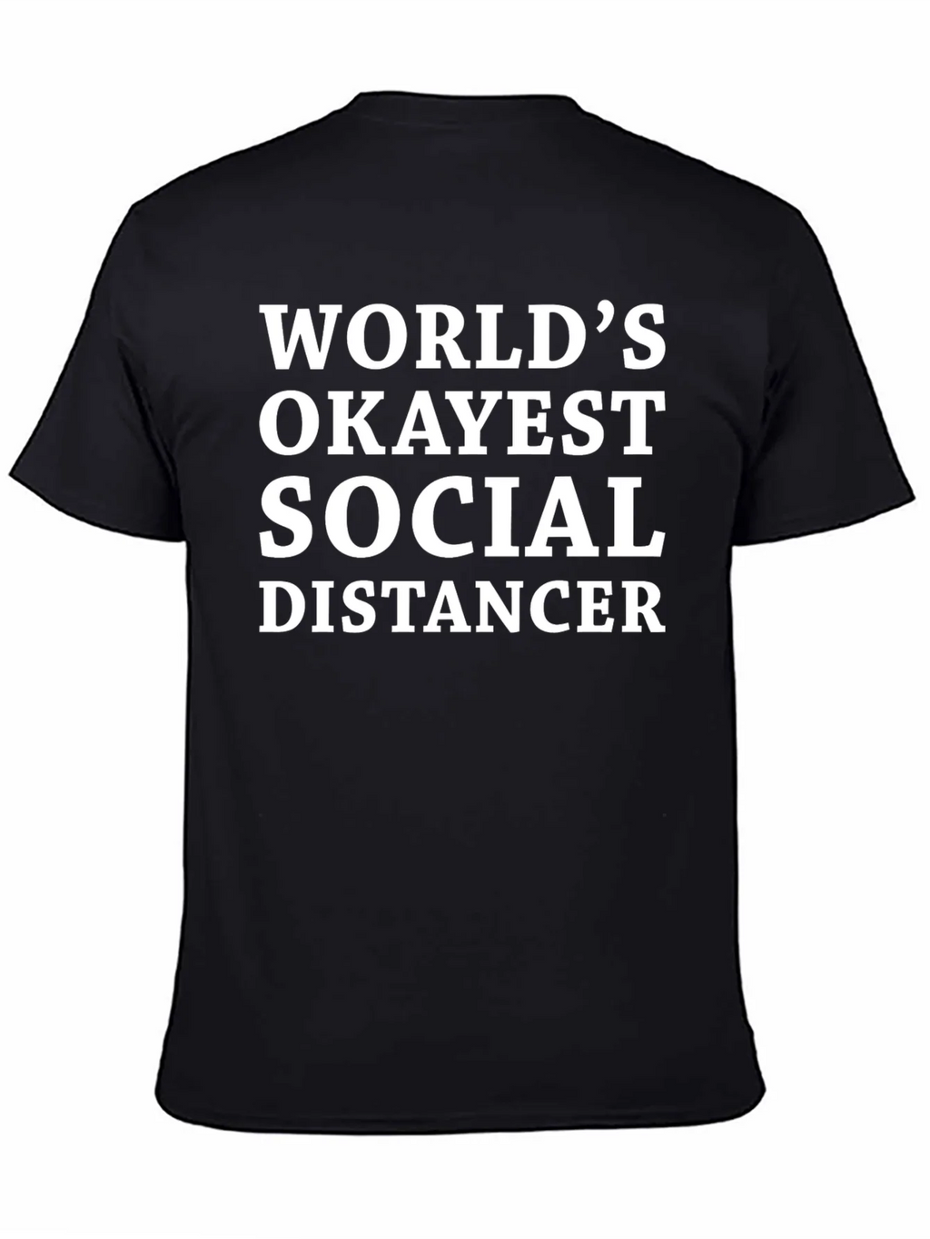 Worlds Okayest Social Distancer T-Shirt product image 4