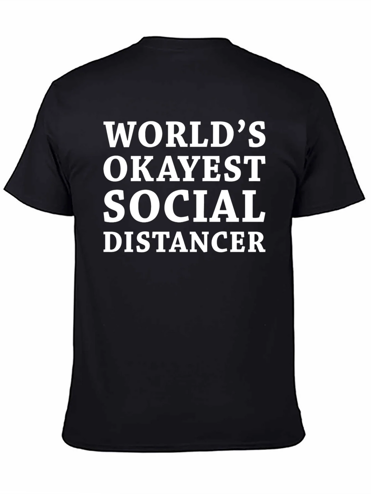 Worlds Okayest Social Distancer T-Shirt product image 4