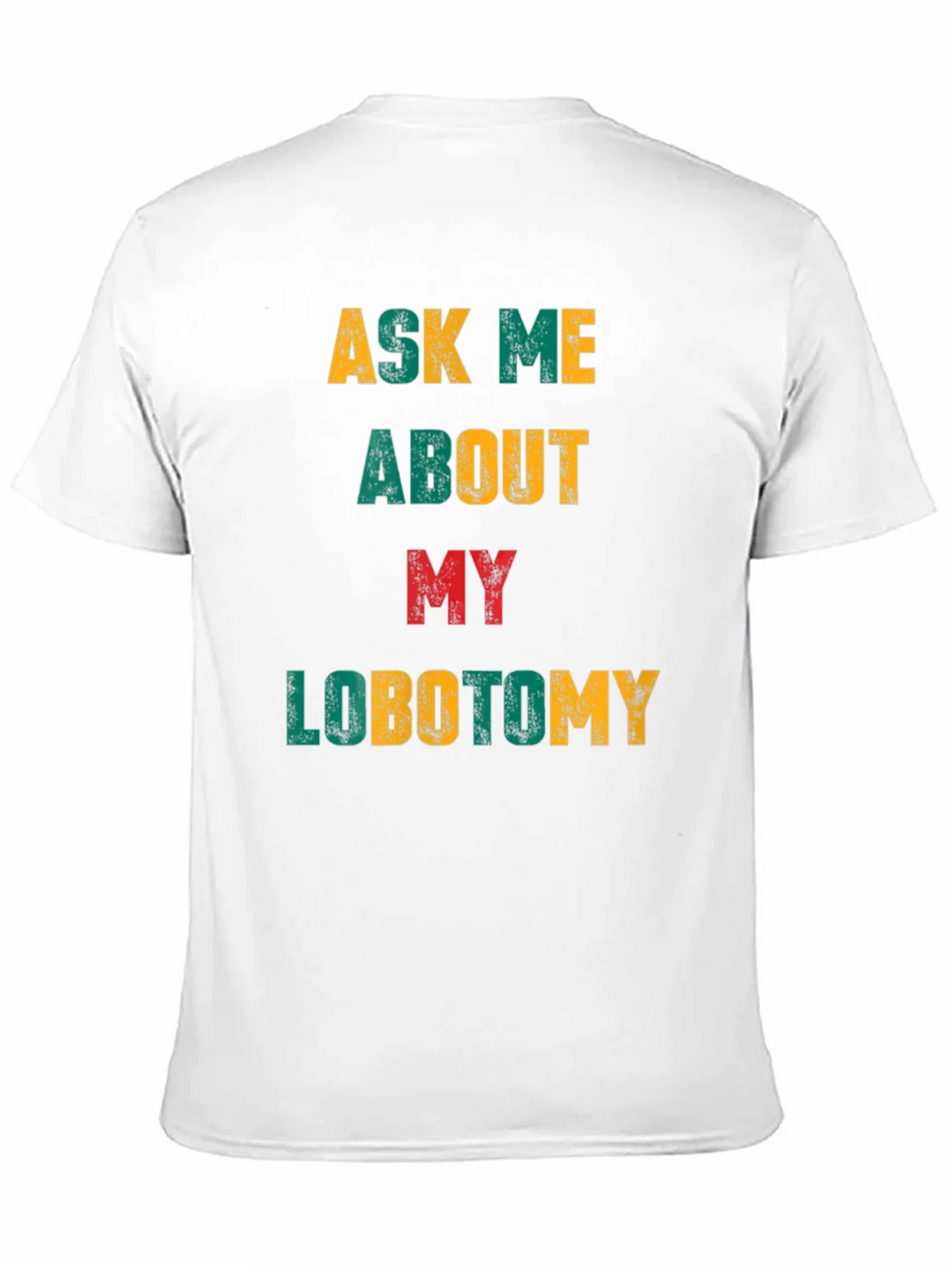 Ask Me About My Lobotomy Graphic Tee product image 5