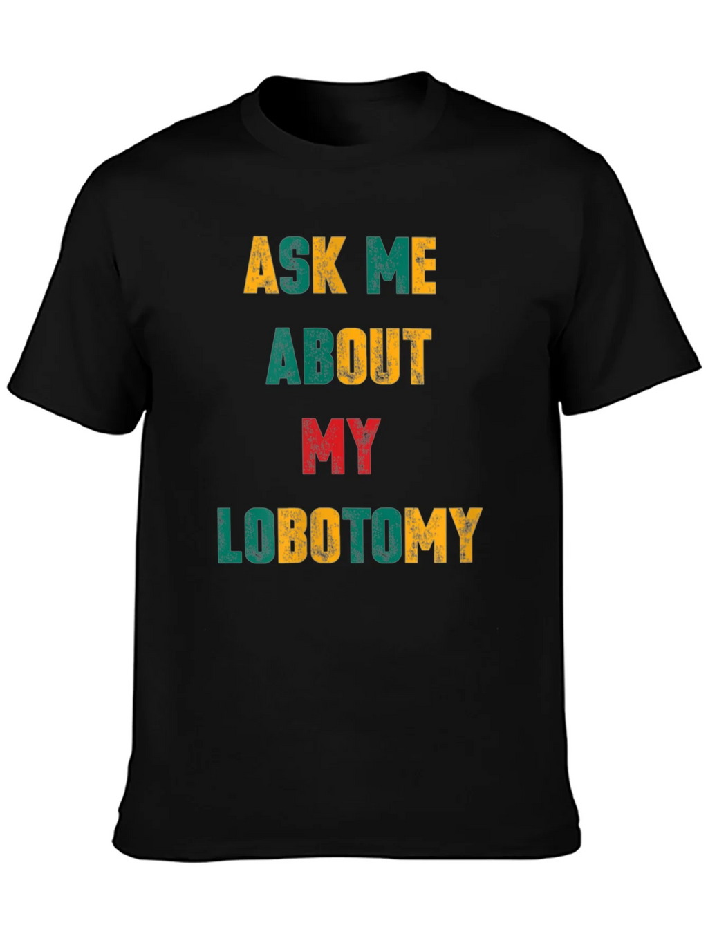 Ask Me About My Lobotomy Graphic Tee product image 1