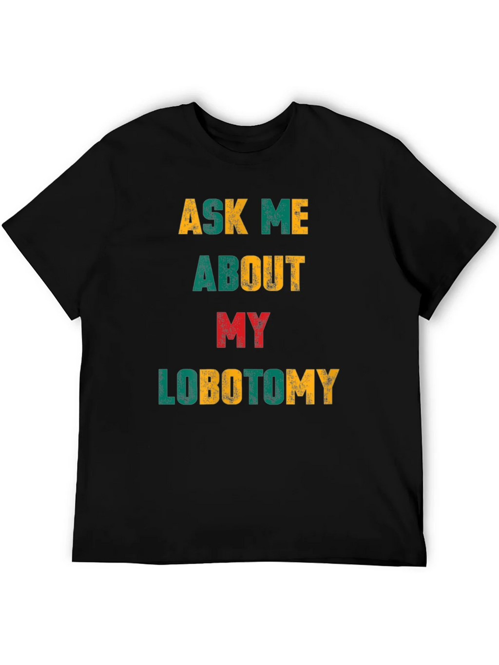 Ask Me About My Lobotomy Graphic Tee product image 3