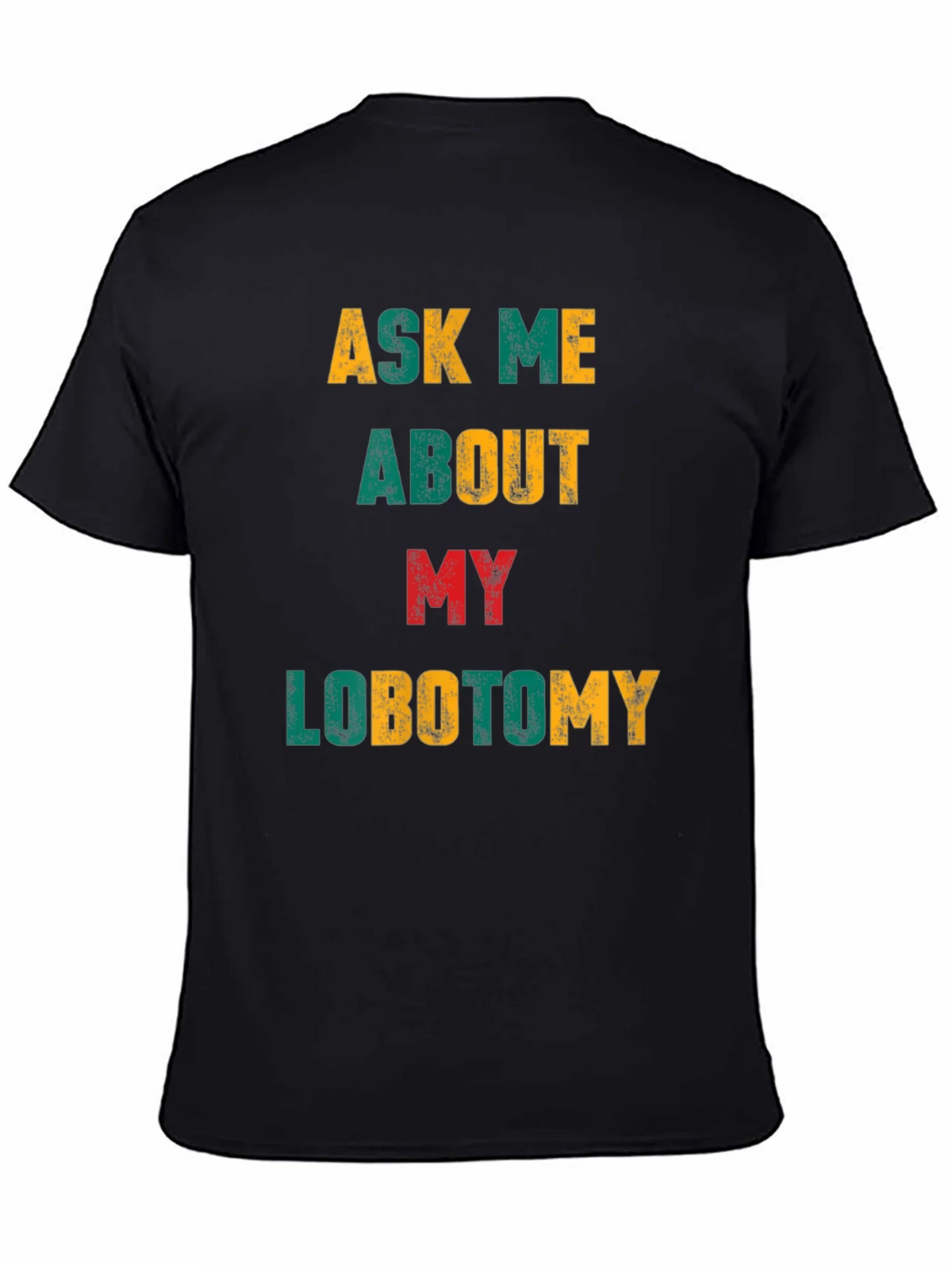 Ask Me About My Lobotomy Graphic Tee product image 2