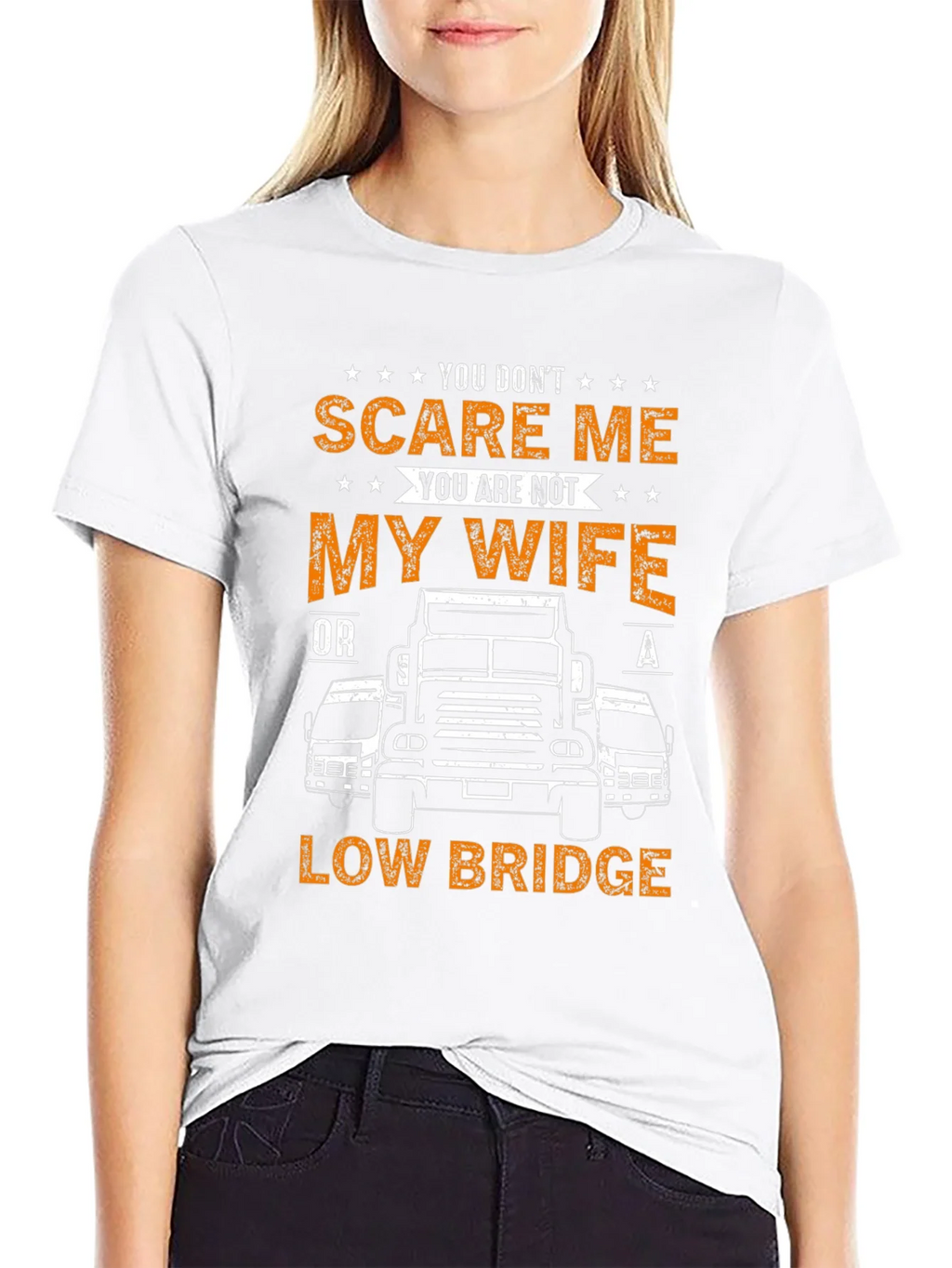 Funny Trucker T-Shirt: You Dont Scare Me product image 3
