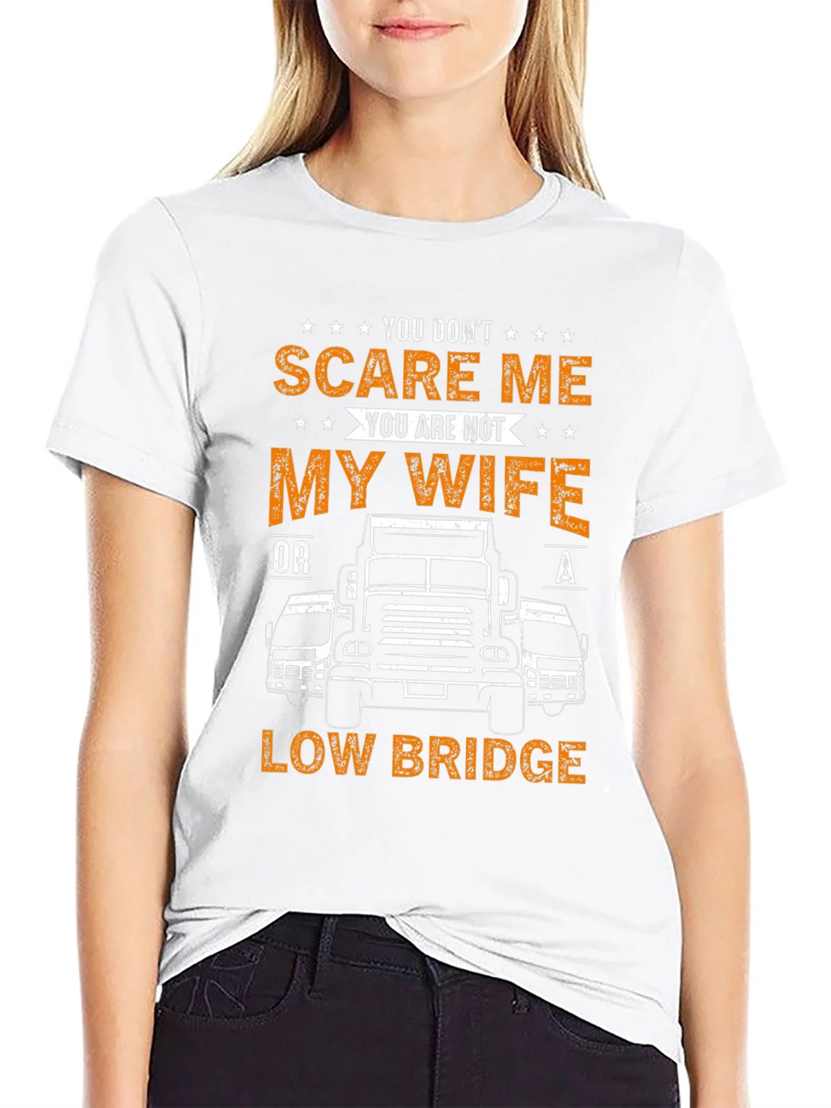 Funny Trucker T-Shirt: You Dont Scare Me product image 3