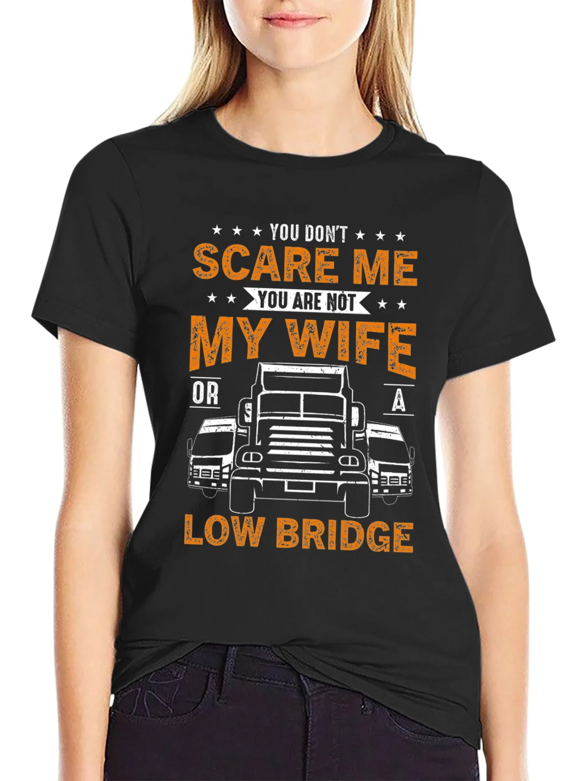 Funny Trucker T-Shirt: You Dont Scare Me product image 2