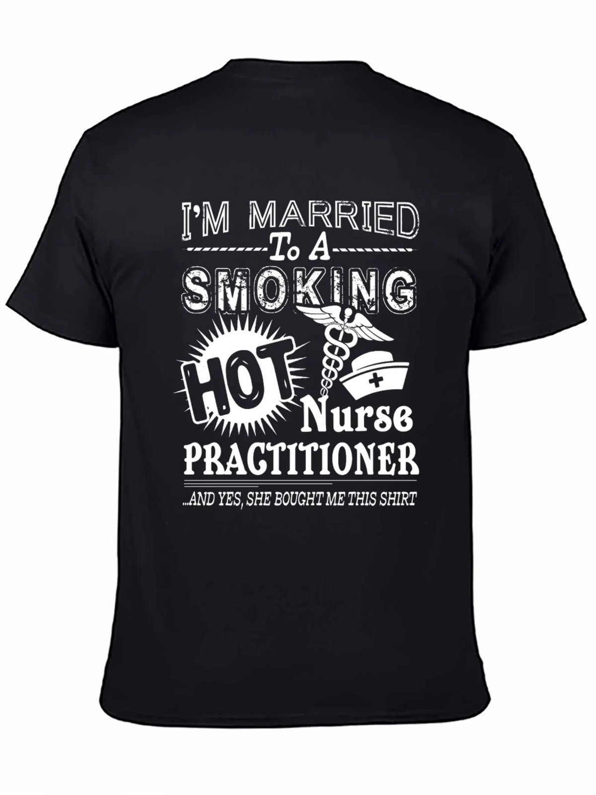Im Married to a Smoking Hot Nurse Practitioner T-Shirt product image 4