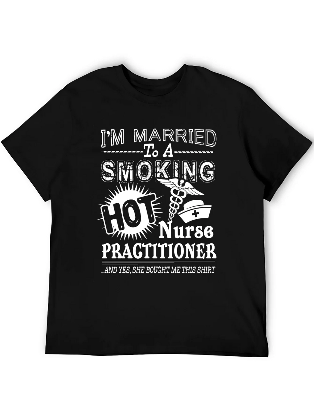 Im Married to a Smoking Hot Nurse Practitioner T-Shirt product image 5