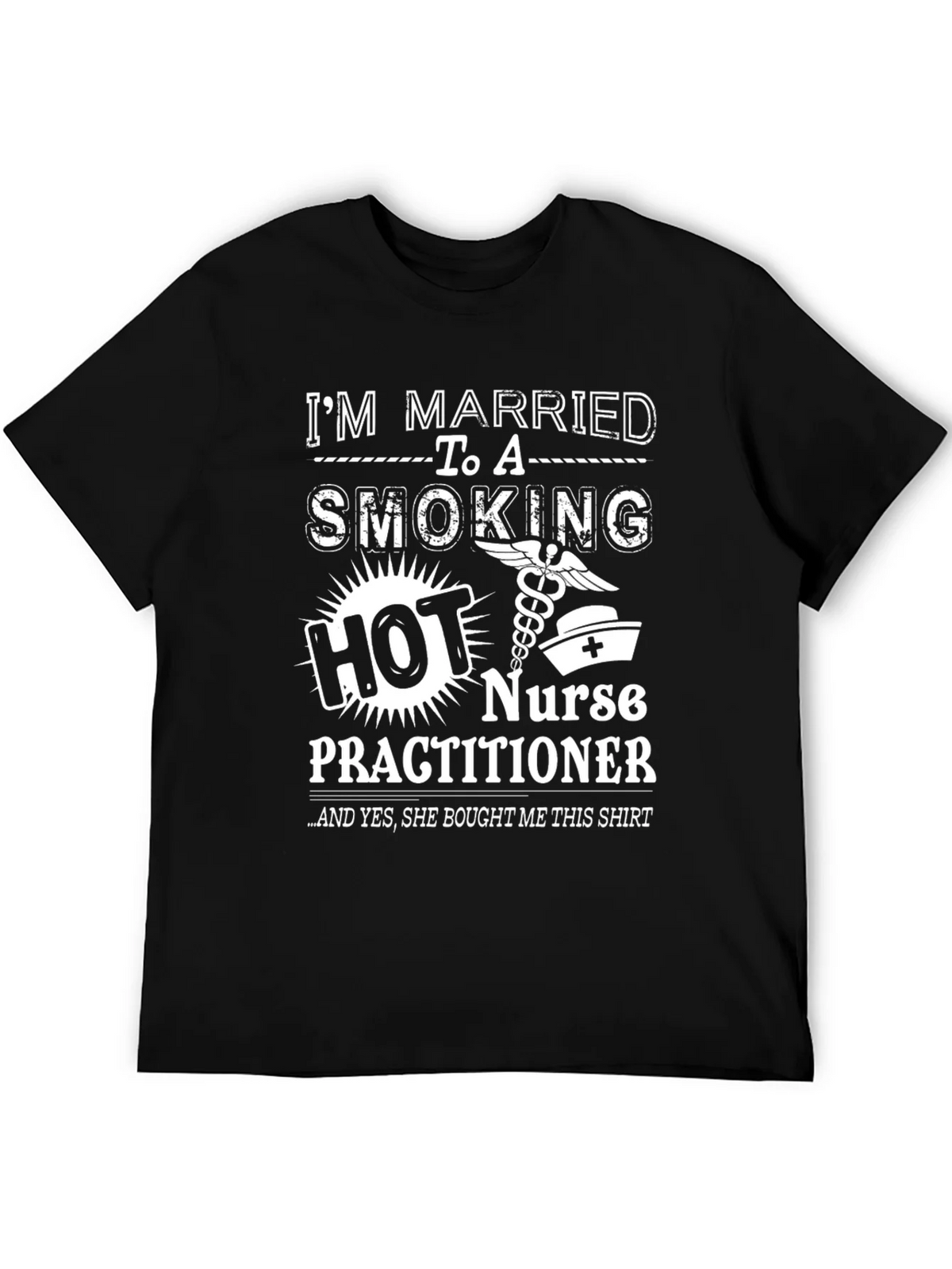 Im Married to a Smoking Hot Nurse Practitioner T-Shirt product image 5
