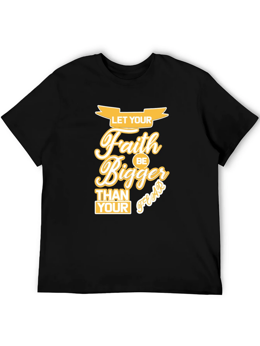 Faith Bigger Than Your Fears Graphic T-Shirt product image 3