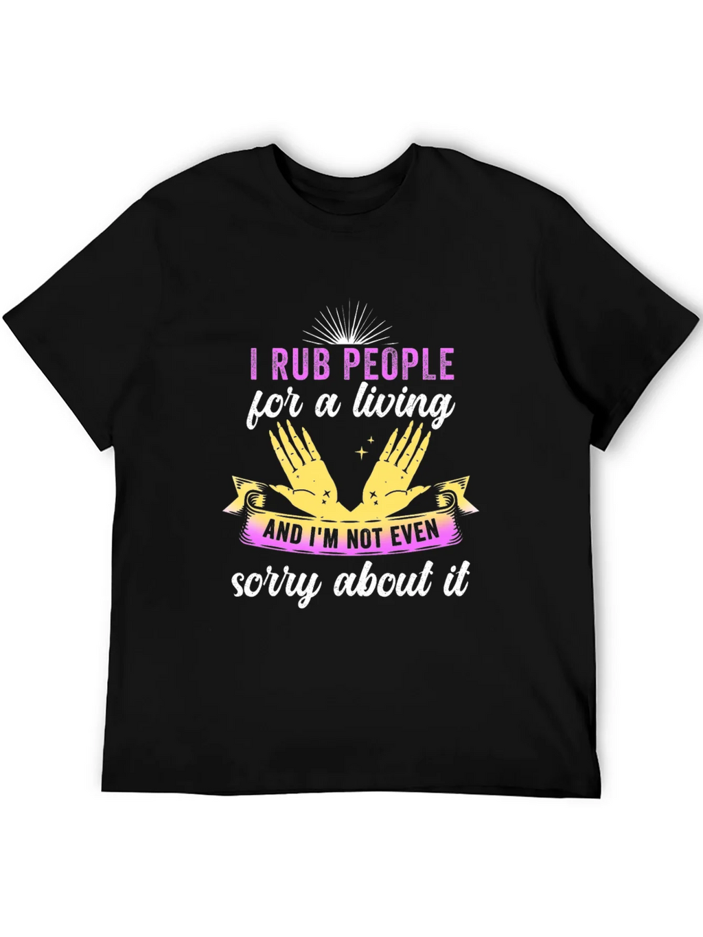 I Rub People For A Living Black T-Shirt product image 4
