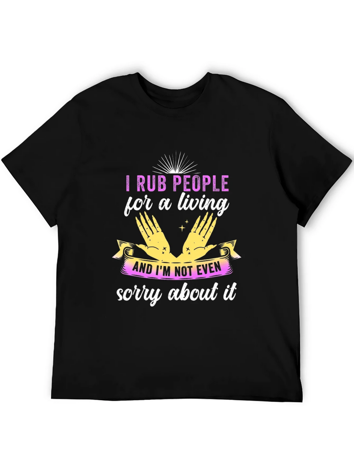 I Rub People For A Living Black T-Shirt product image 4