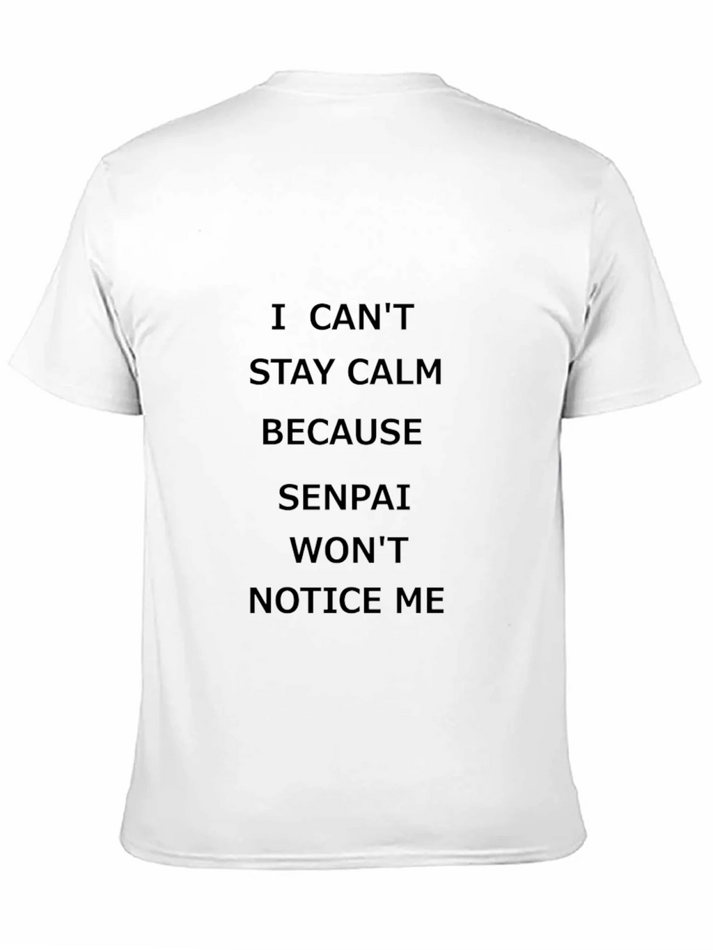 I Cant Stay Calm Senpai T-Shirt product image 3