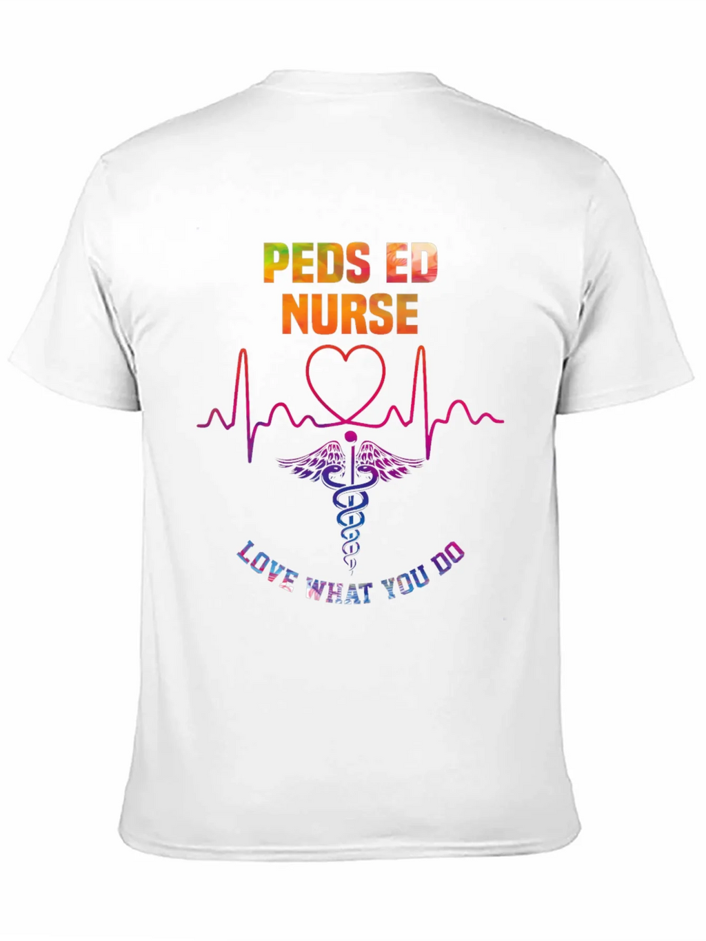 Peds ED Nurse Love What You Do Tee product image 3