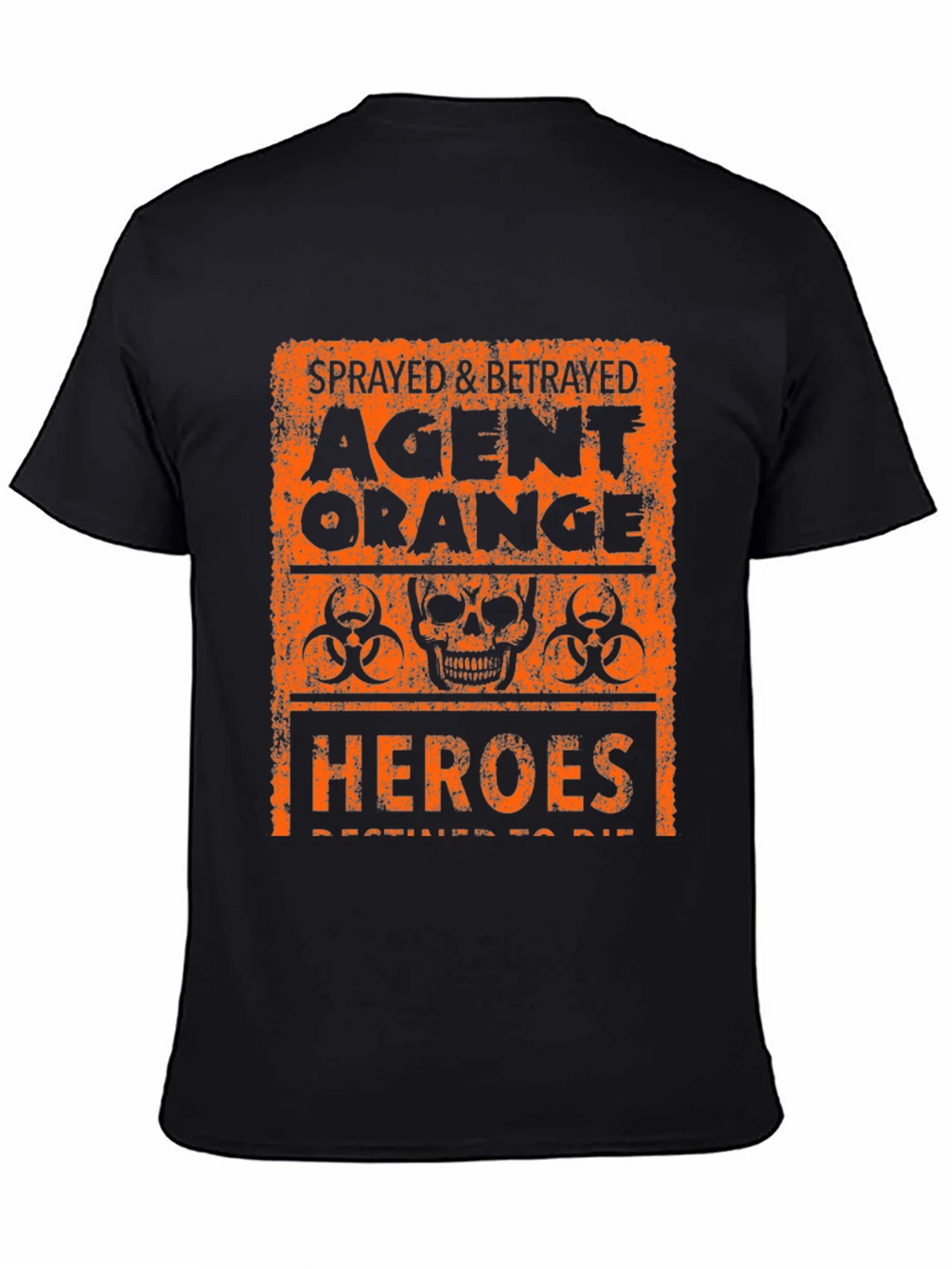 Agent Orange Graphic T-Shirt - Sprayed & Betrayed Heroes Tee product image 4