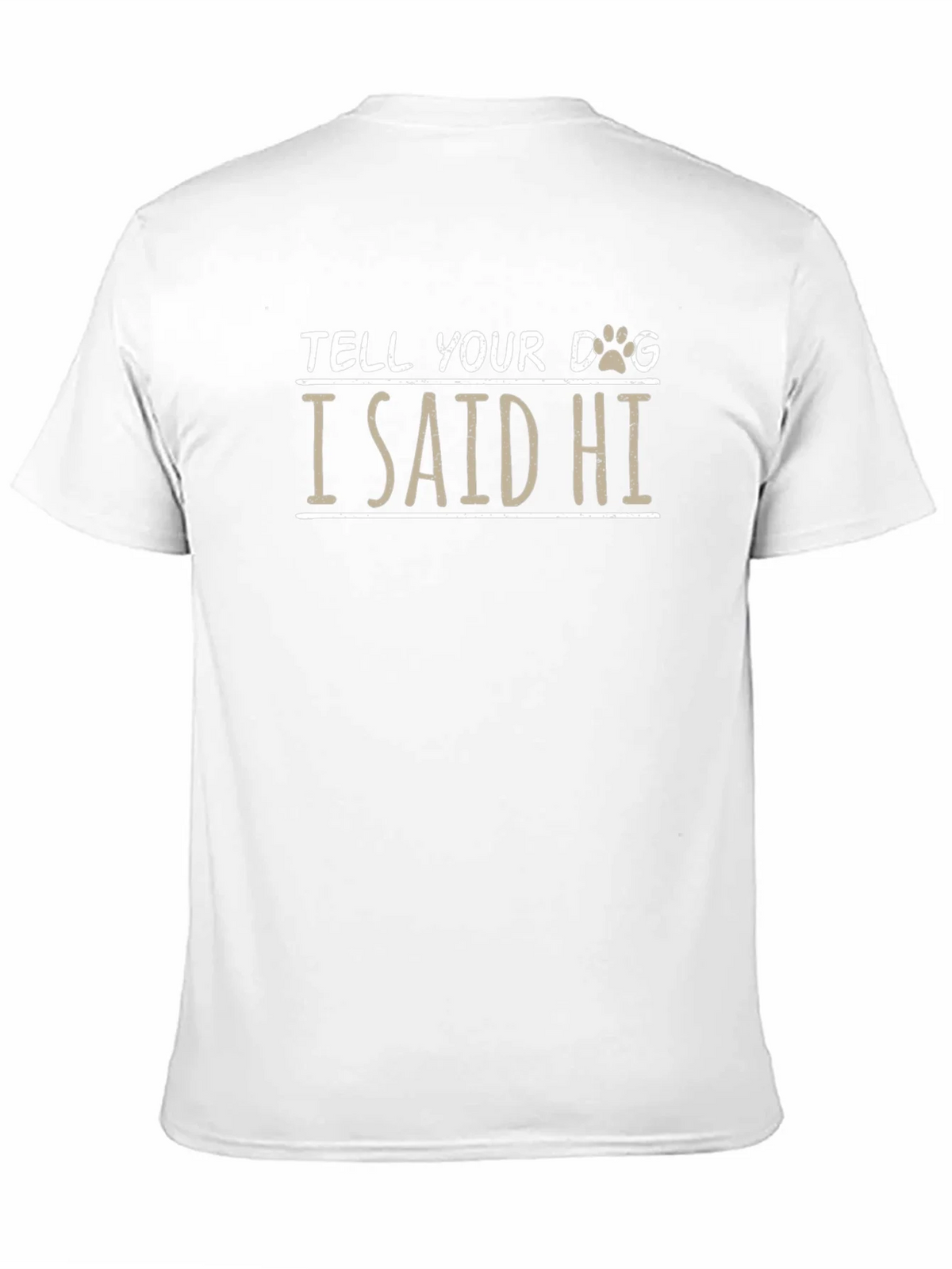 Tell Your Dog I Said Hi Black T-Shirt product image 9
