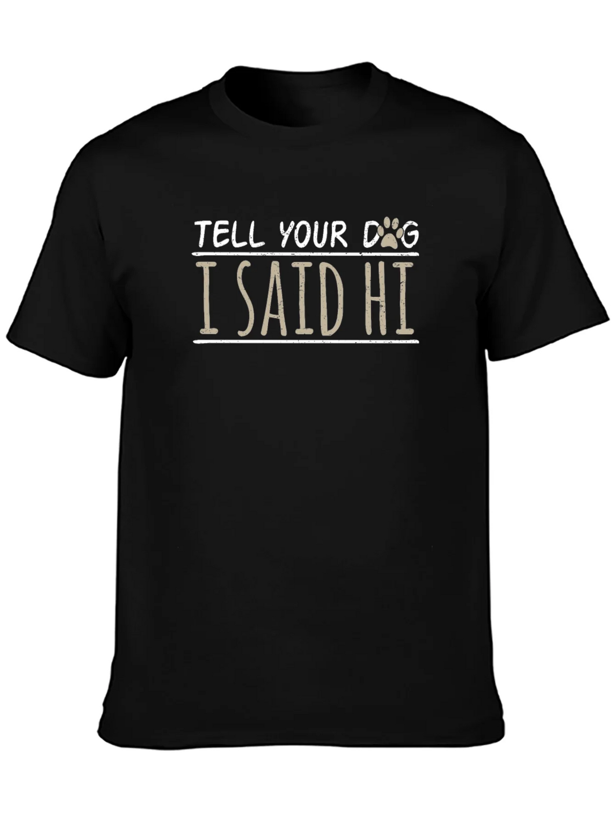 Tell Your Dog I Said Hi Black T-Shirt product image 2