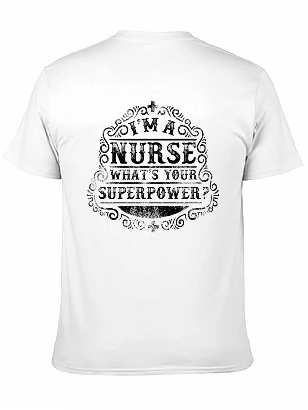 Im a Nurse Whats Your Superpower Black T-Shirt product image 10