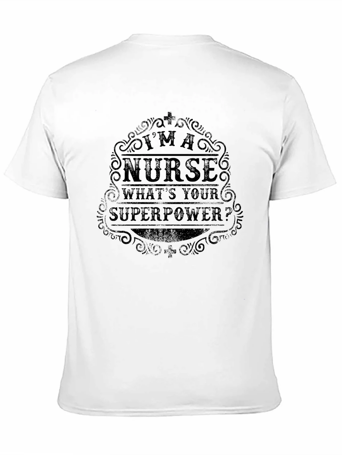 Im a Nurse Whats Your Superpower Black T-Shirt product image 10