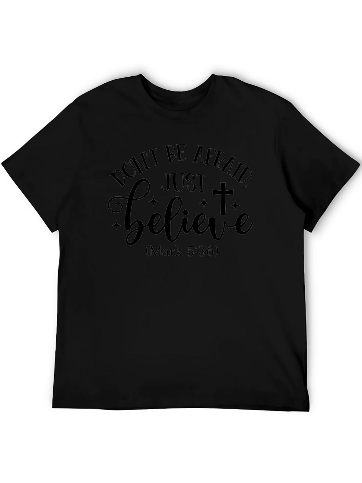 Dont Be Afraid Believe Graphic T-Shirt product image 4