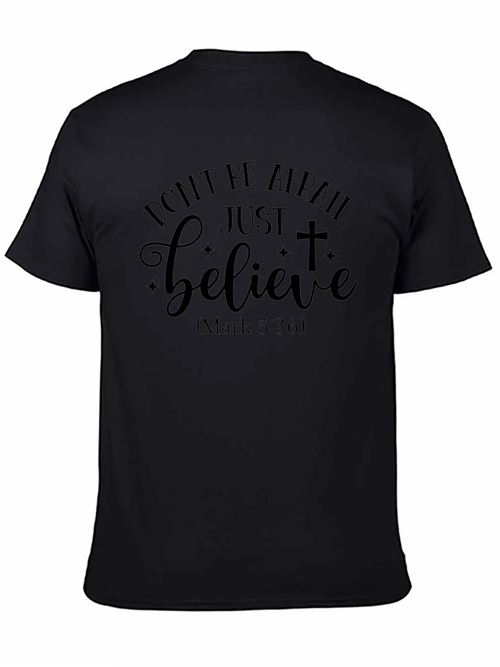 Dont Be Afraid Believe Graphic T-Shirt product image 3