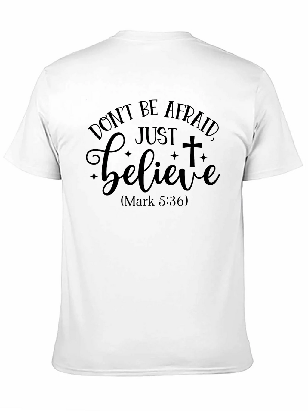 Dont Be Afraid Believe Graphic T-Shirt product image 8