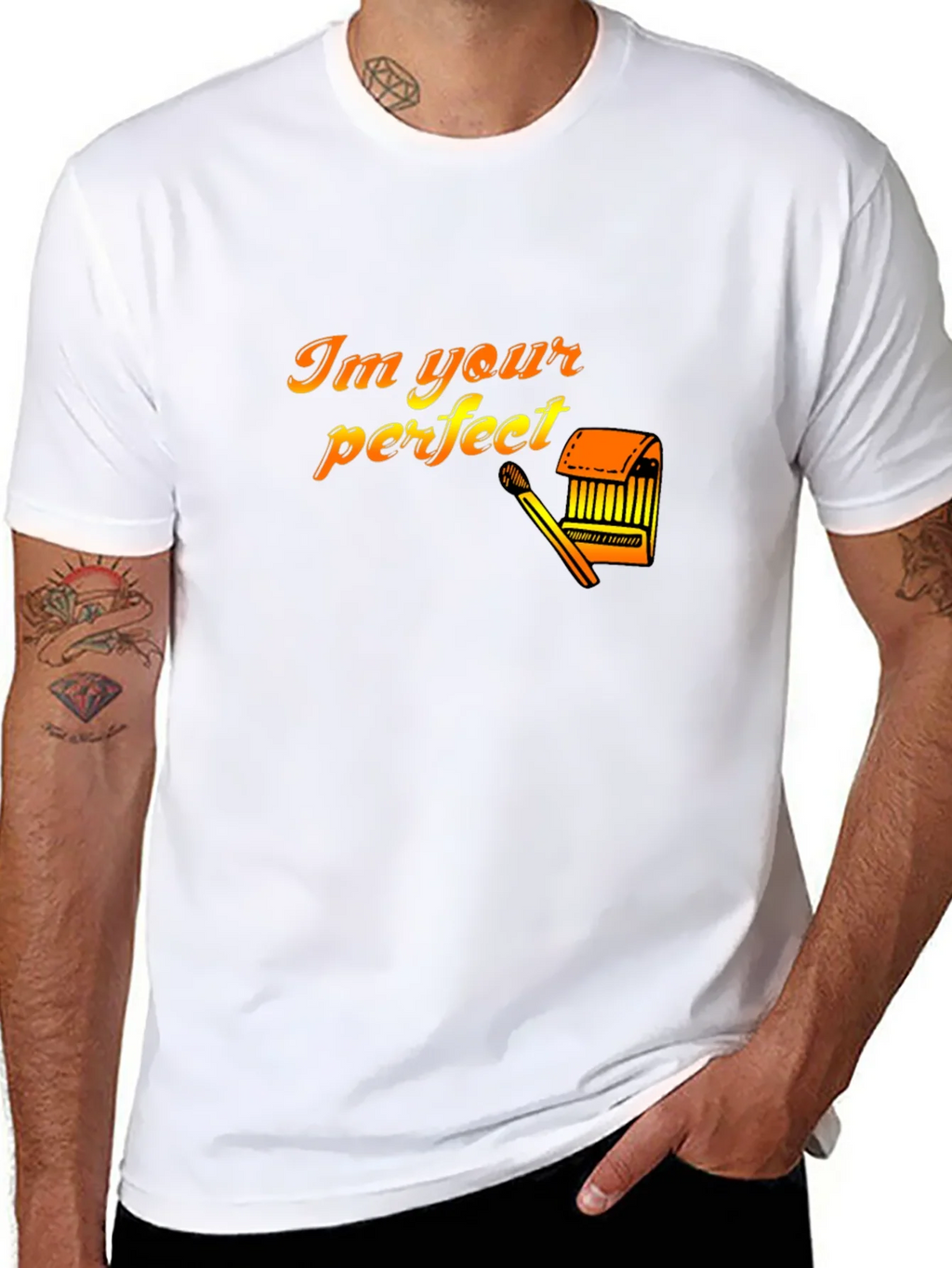 Im Your Perfect Matchstick T-Shirt product image 1