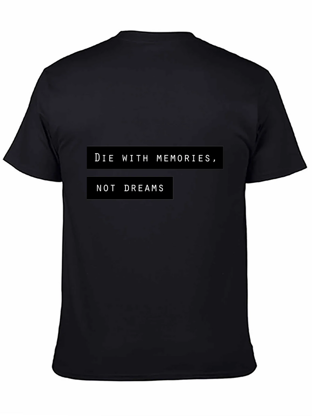Die With Memories T-Shirt - Motivational Graphic Tee product image 3