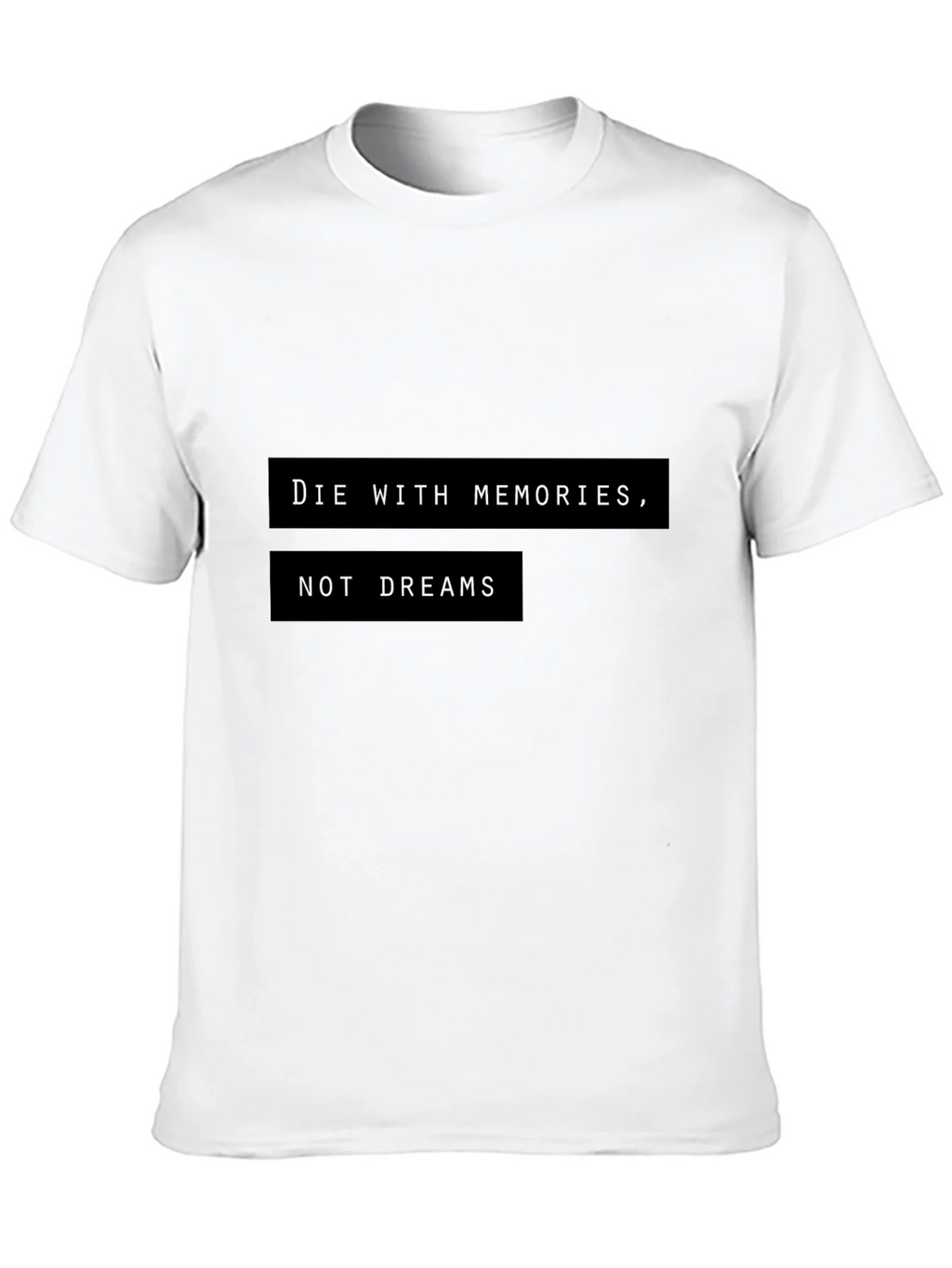 Die With Memories T-Shirt - Motivational Graphic Tee product image 6