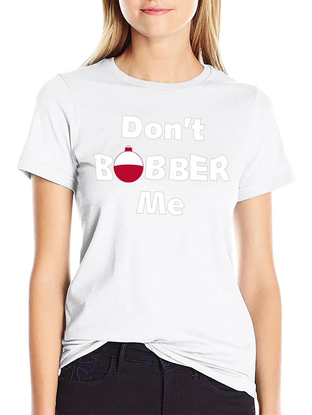 Dont Bobber Me T-Shirt - Funny Fishing Tee product image 4