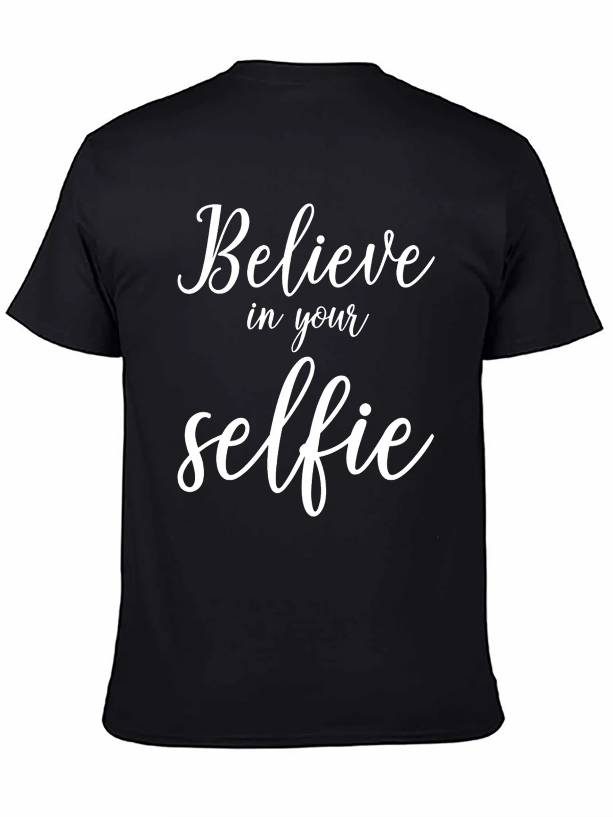 Believe In Your Selfie - Black Graphic T-Shirt product image 4