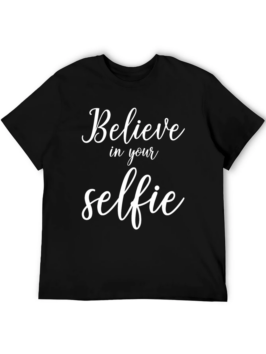 Believe In Your Selfie - Black Graphic T-Shirt product image 5