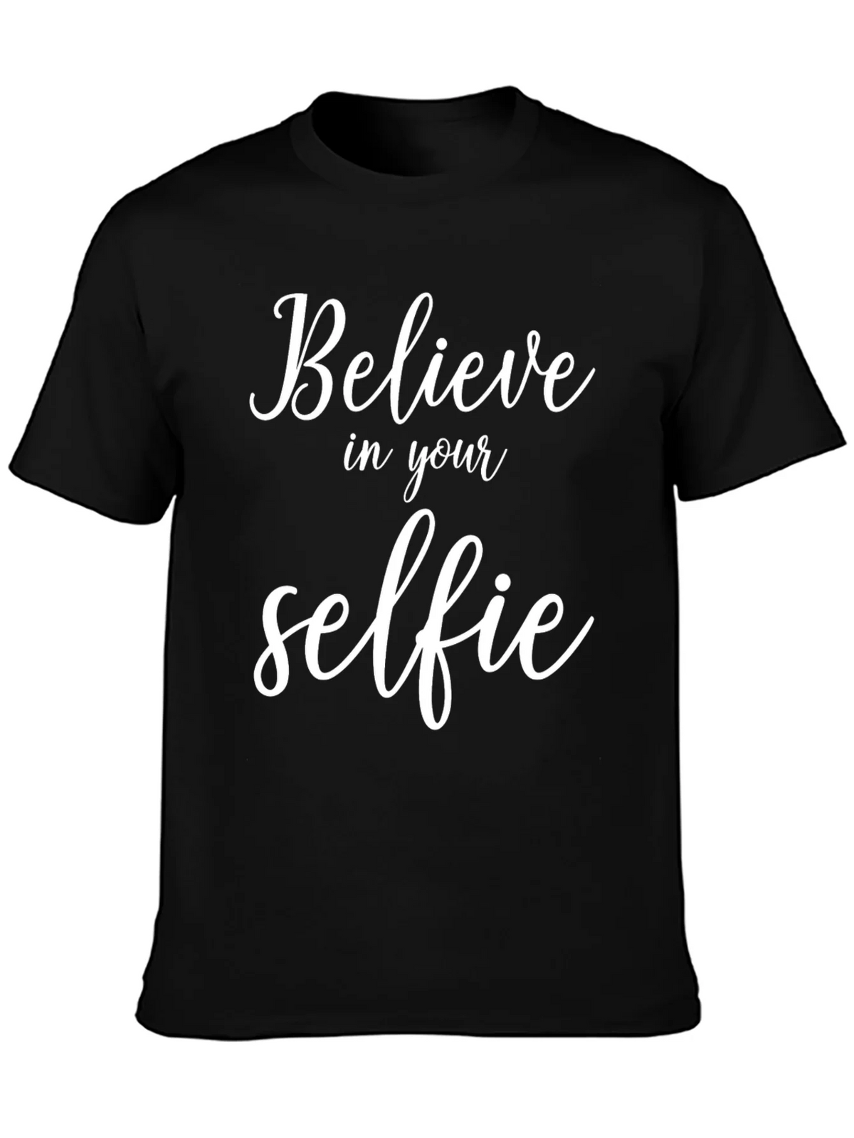 Believe In Your Selfie - Black Graphic T-Shirt product image 3