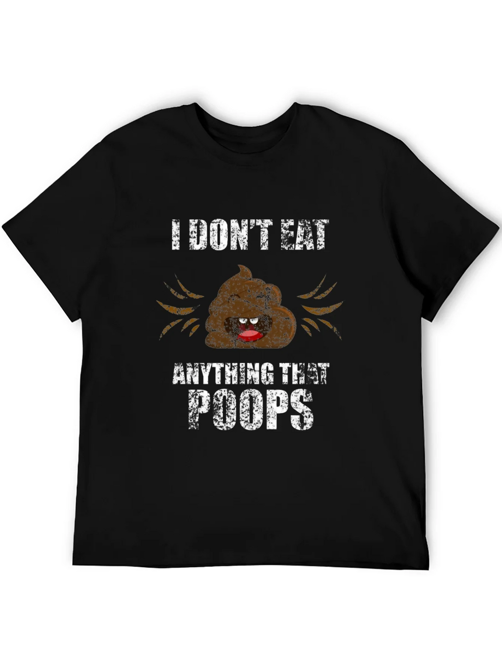 Funny I Dont Eat Anything That Poops Graphic Tee product image 5