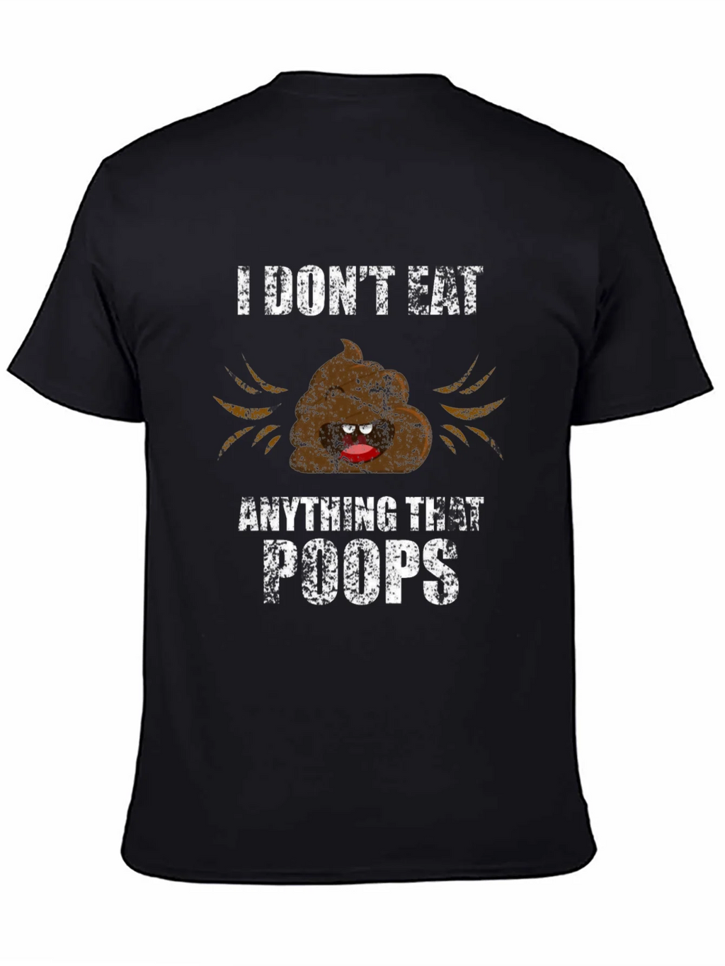 Funny I Dont Eat Anything That Poops Graphic Tee product image 4