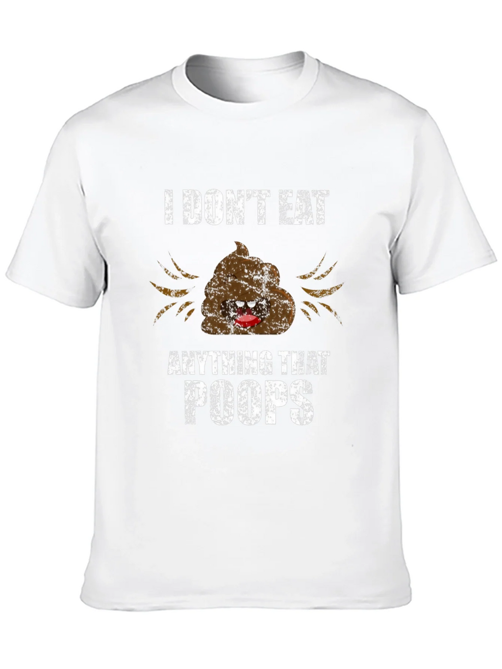 Funny I Dont Eat Anything That Poops Graphic Tee product image 8