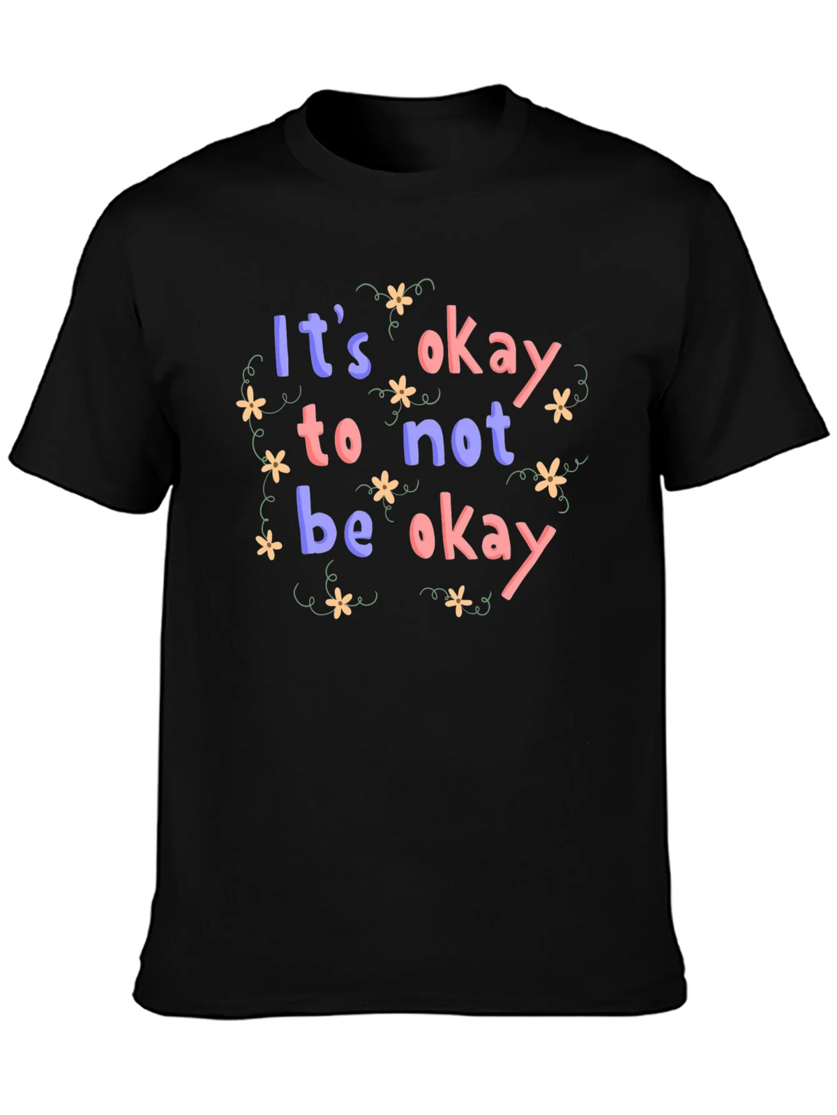 Its Okay to Not Be T-Shirt product image 3