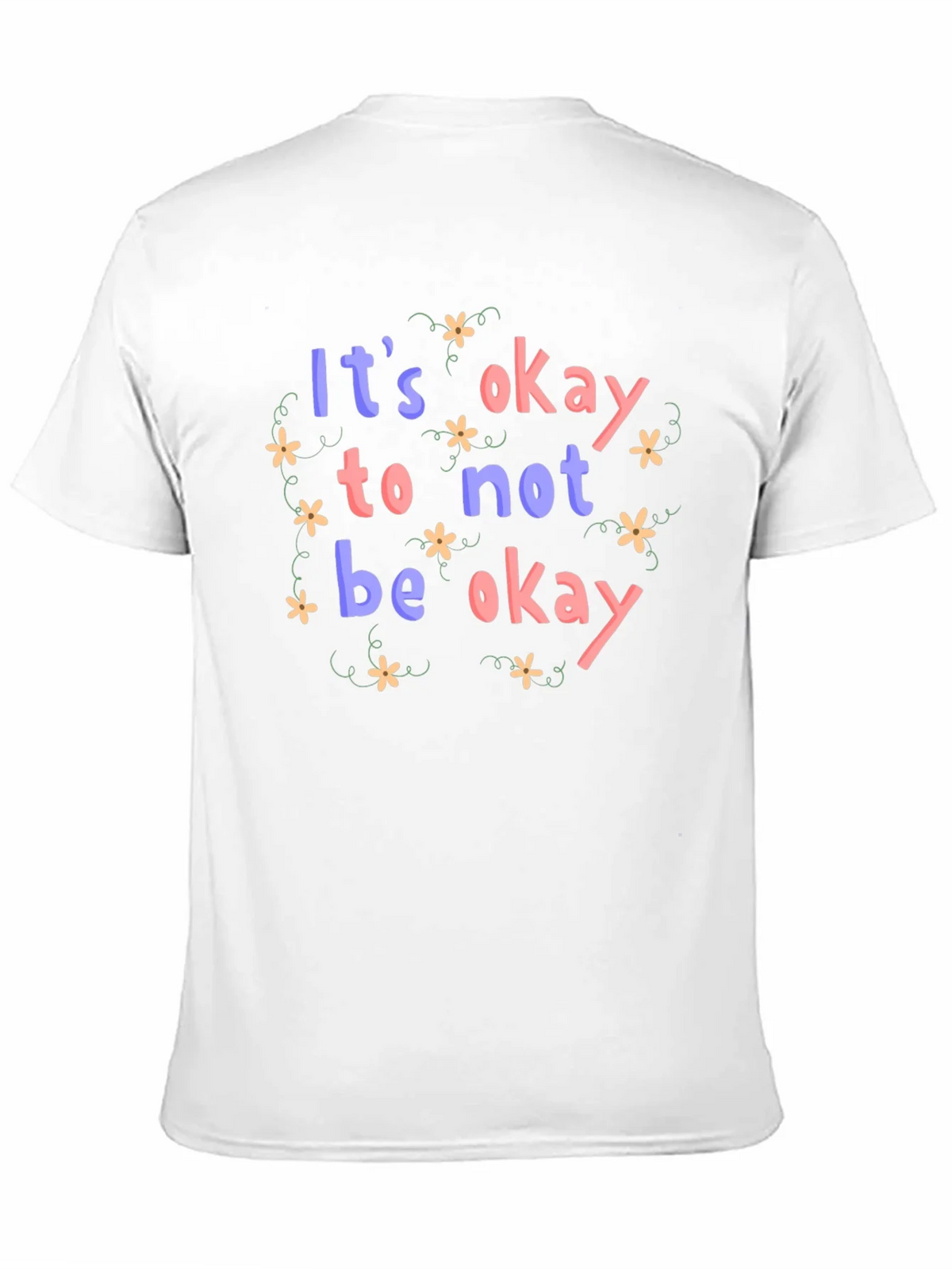 Its Okay to Not Be T-Shirt product image 10