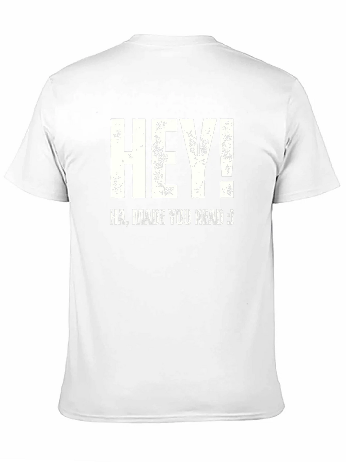 Hey! Made You Read T-Shirt Funny Joke Novelty Top product image 9