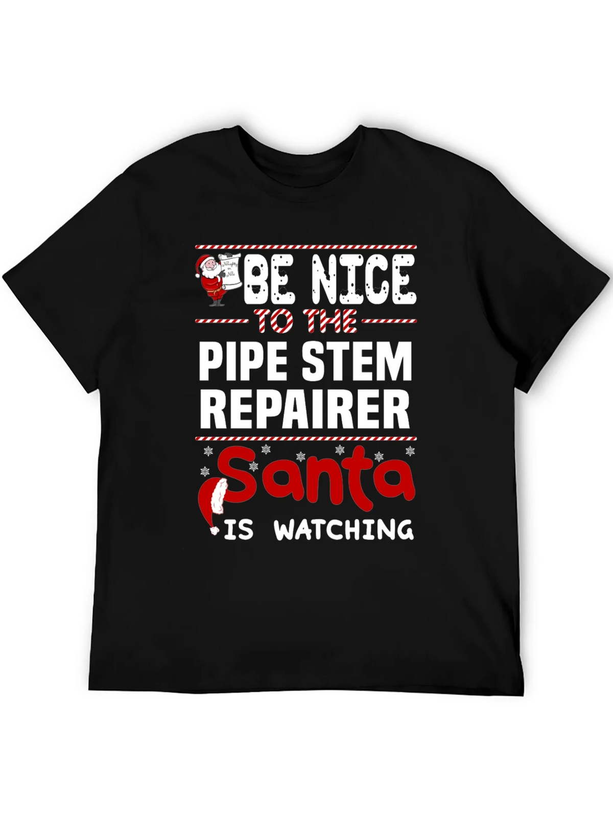 Be Nice To The Pipe Stem Repairer Santa Is Watching Black product image 3