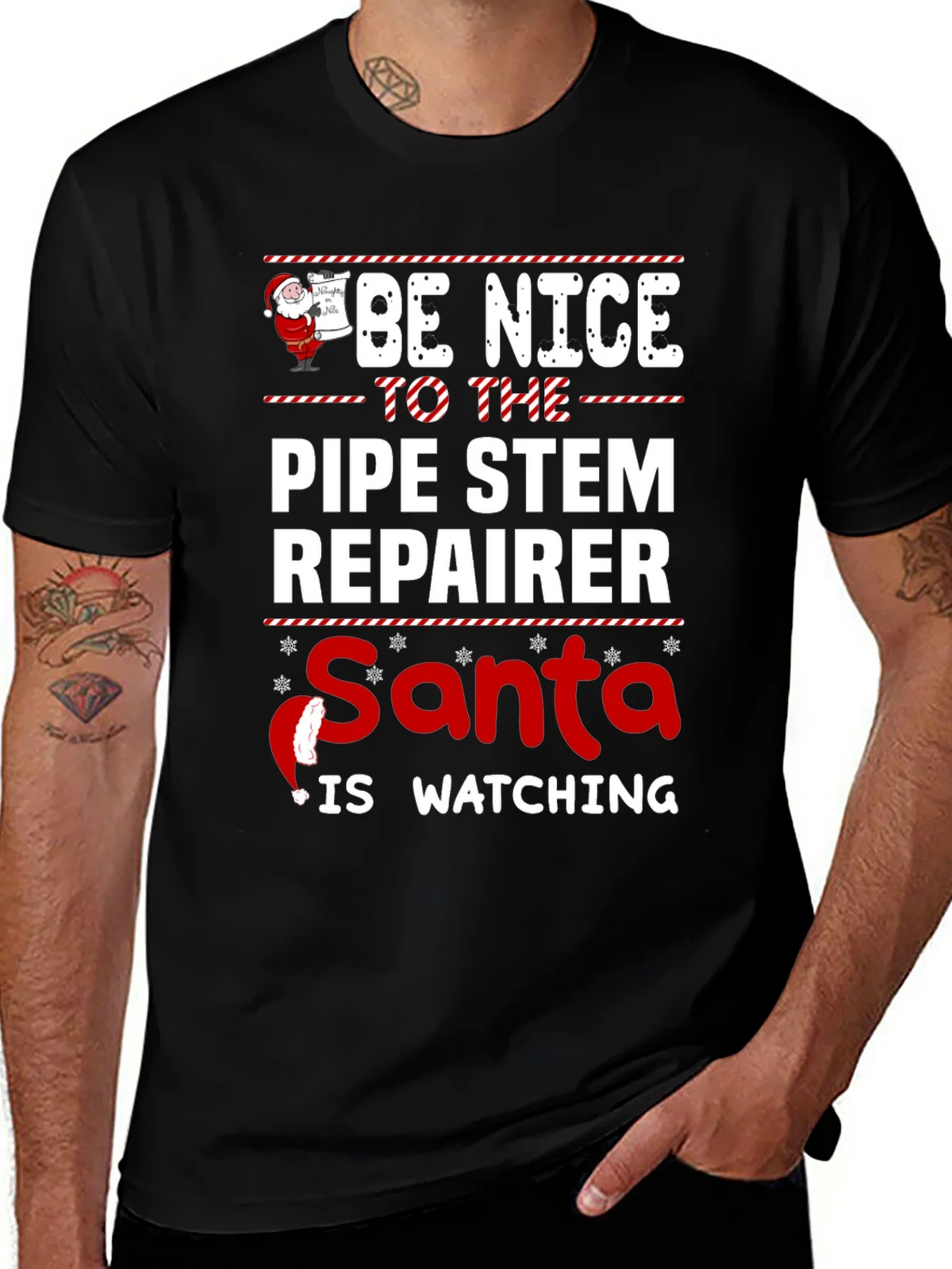 Be Nice To The Pipe Stem Repairer Santa Is Watching Black product image 1