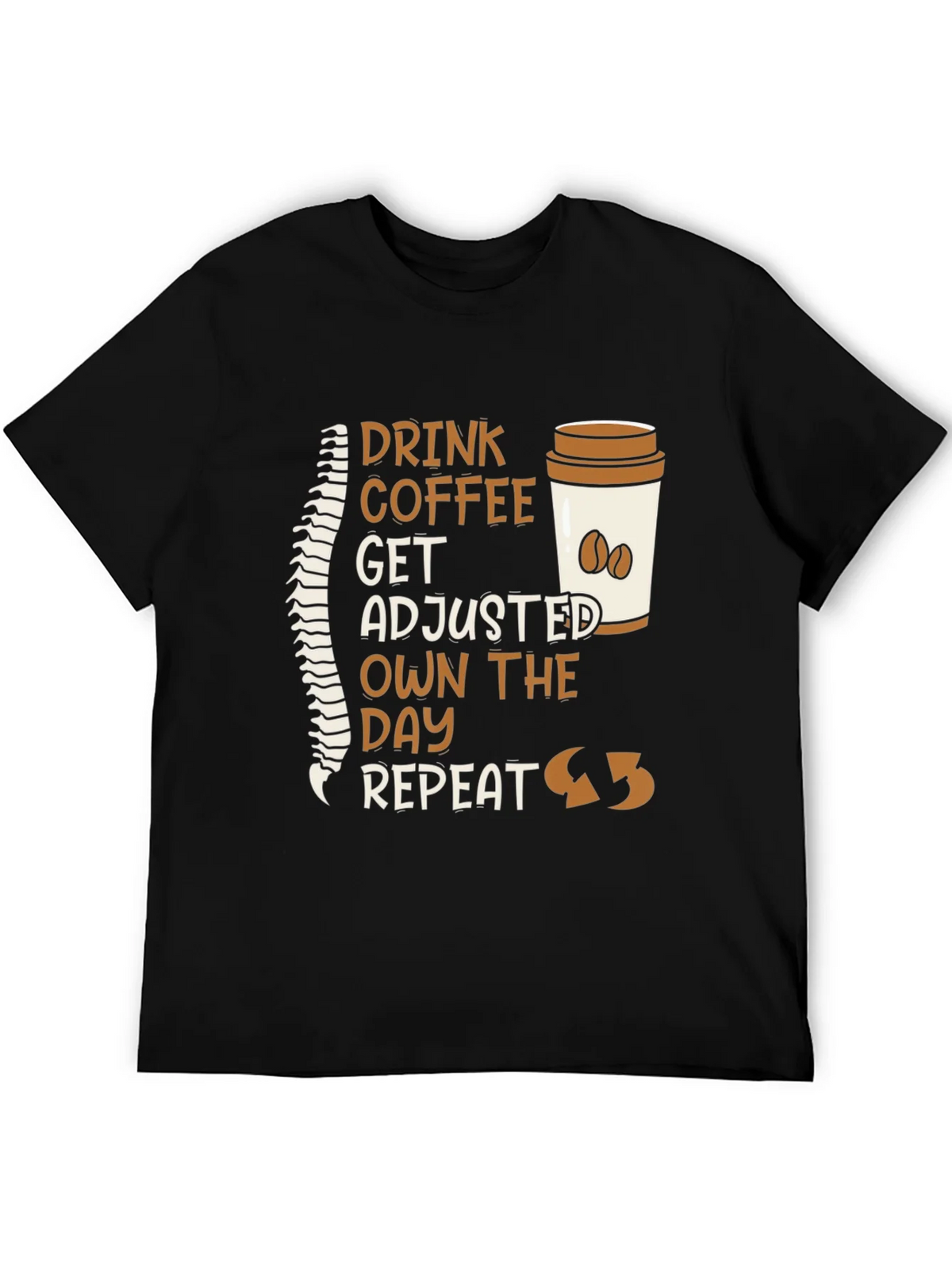 Chiropractor Coffee T-Shirt - Get Adjusted Own the Day product image 5