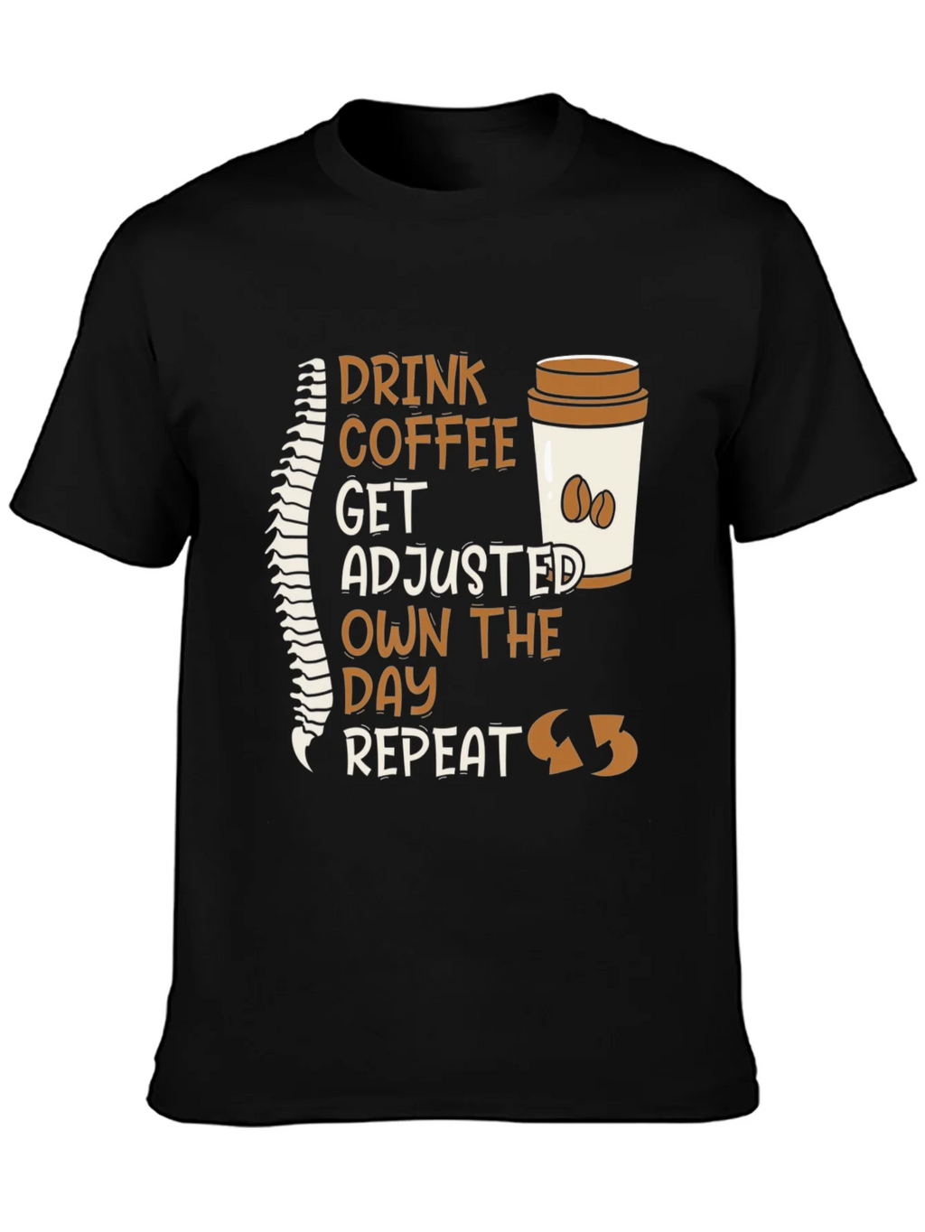 Chiropractor Coffee T-Shirt - Get Adjusted Own the Day product image 3