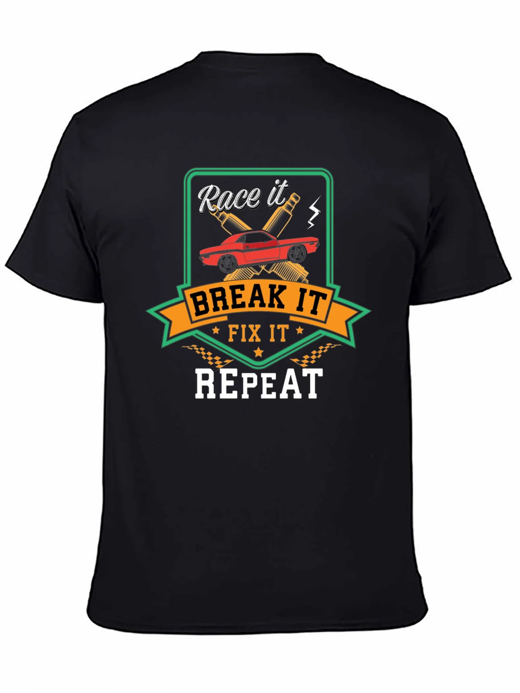 Race It Break It Fix It Repeat - Car Enthusiast T-Shirt product image 4