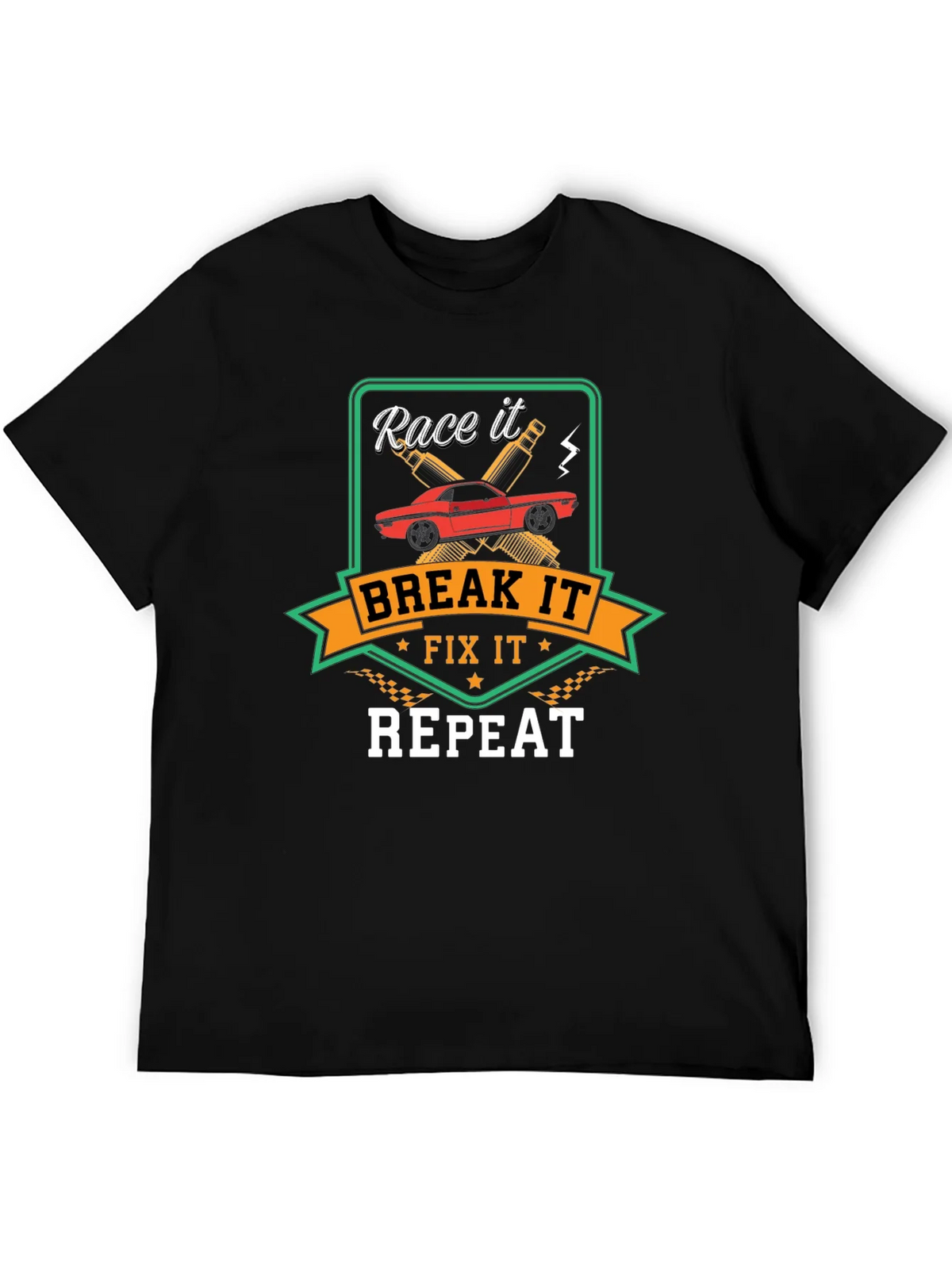 Race It Break It Fix It Repeat - Car Enthusiast T-Shirt product image 5