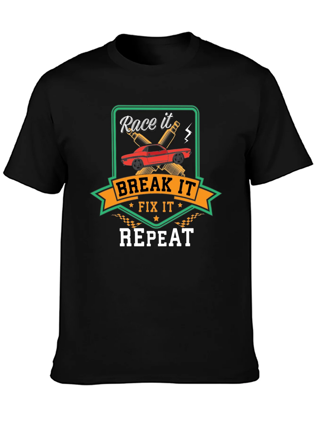 Race It Break It Fix It Repeat - Car Enthusiast T-Shirt product image 3