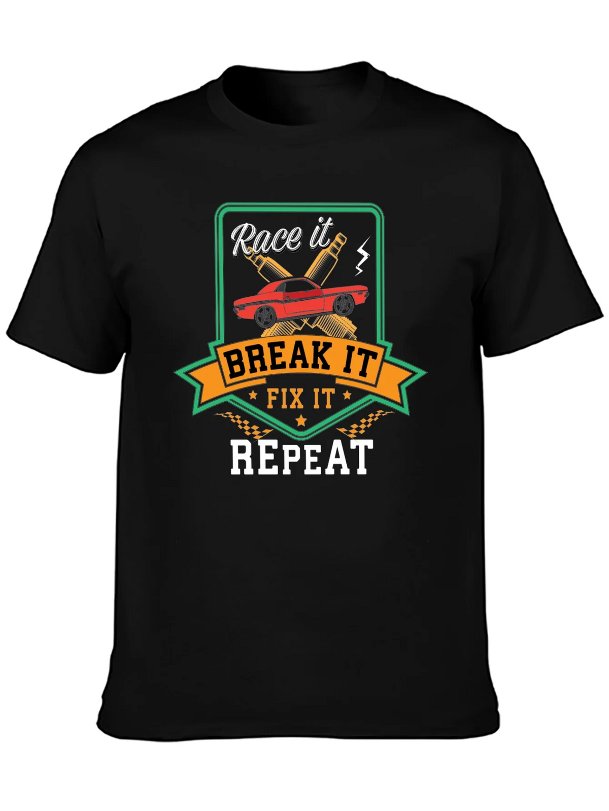 Race It Break It Fix It Repeat - Car Enthusiast T-Shirt product image 3
