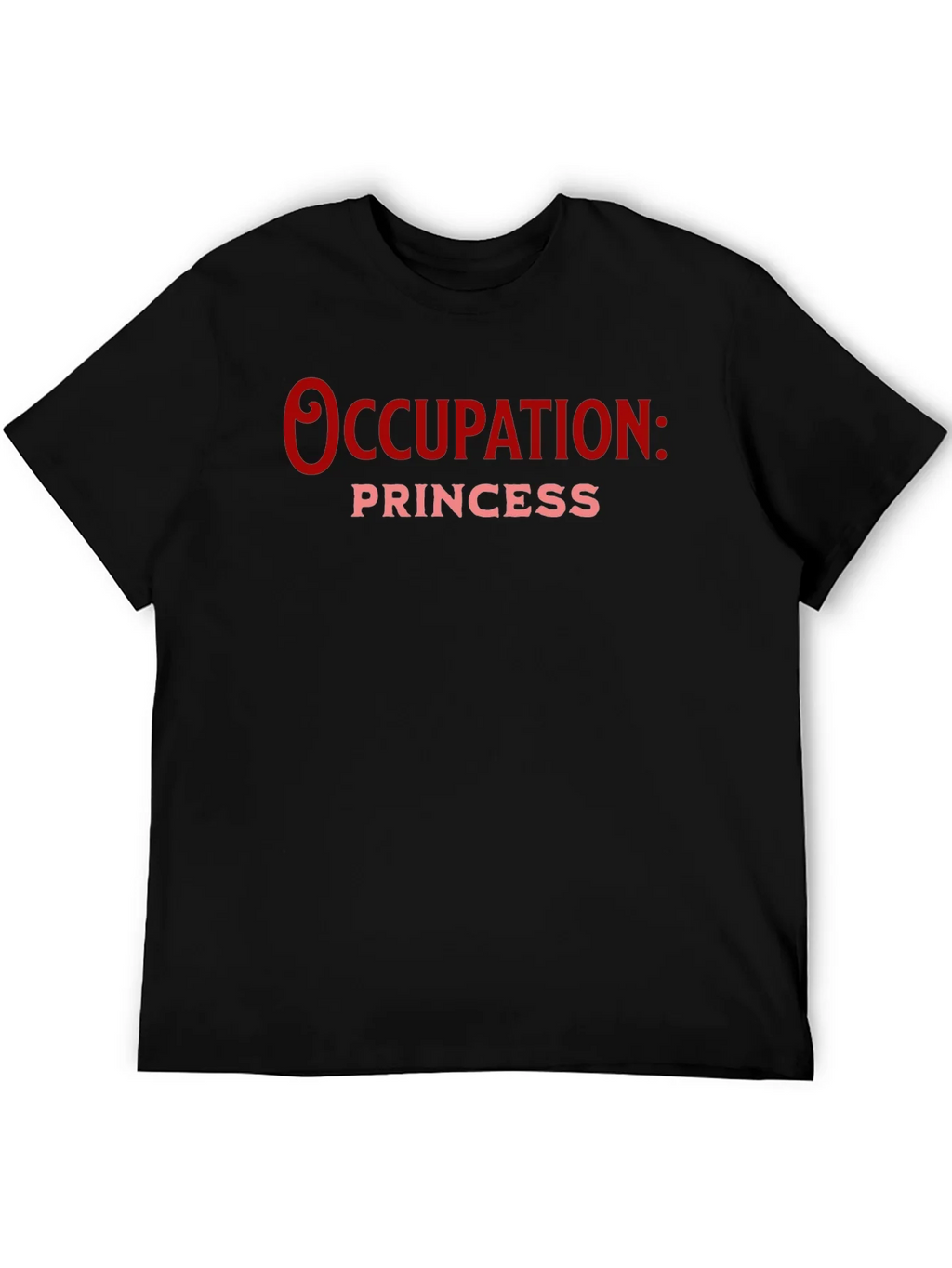 Occupation: Princess Black T-Shirt product image 3