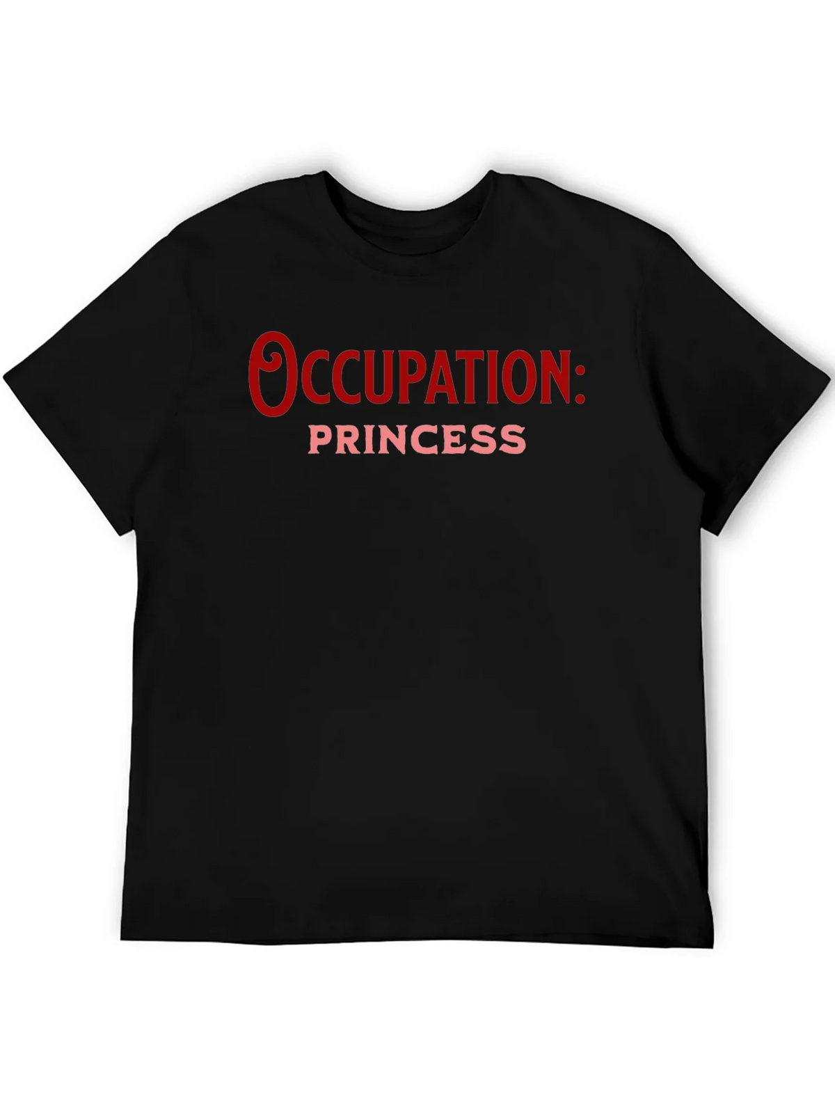 Occupation: Princess Black T-Shirt product image 3